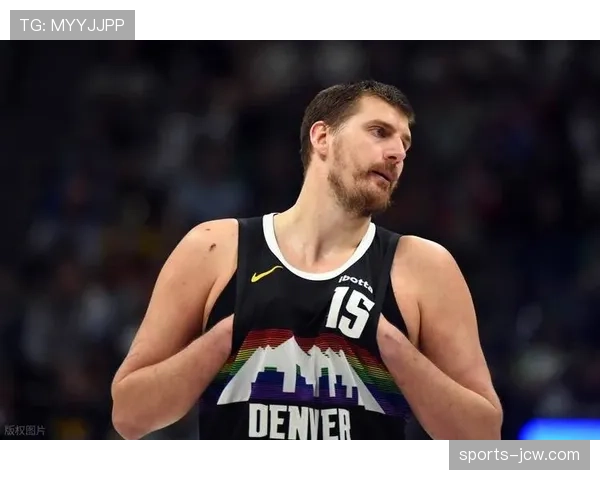 约基奇助攻率50.7%领跑全联盟 掘金进攻体系完全由其驱动